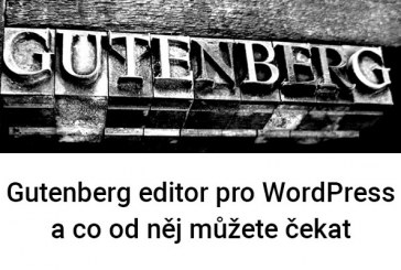 Gutenberg editor pro WordPress a co od něj můžete čekat