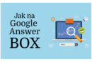 Jak zobrazovat obsah webu v Google Answer Boxu s CTR přes 32 %?