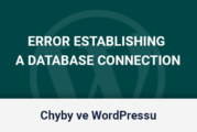 Jak opravit chybu „Error Establishing a Database Connection“ ve WordPressu