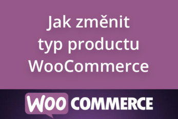Jak změnit typ produktu ve WooCommerce