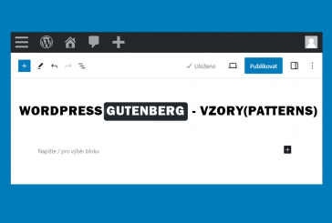 WordPress Gutenberg – vzory – evoluce znovupoužitelných bloků