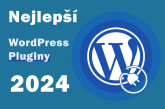 Nejlepší pluginy pro WordPress (2024), které na vašem webu nesmějí chybět